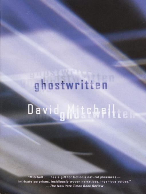 Title details for Ghostwritten by David Mitchell - Wait list